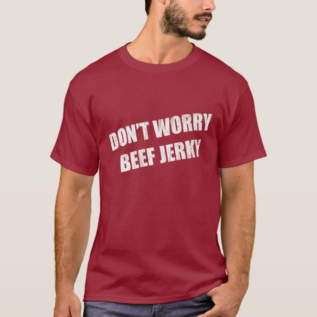 Camiseta No te preocupes por la carne Jerky (Anverso)