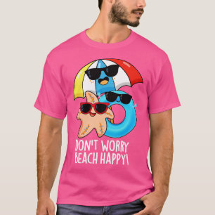 Camiseta No te preocupes por la playa Feliz Divertido Veran