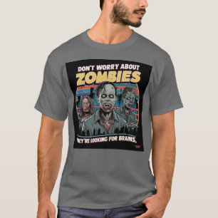 Camiseta No te preocupes por los zombis
