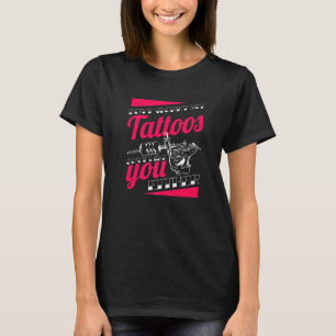 Camiseta No te preocupes por mis tatuajes, tampoco te gusta