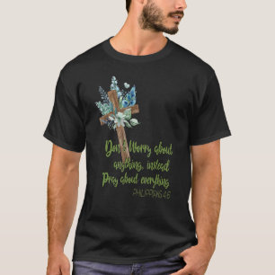 Camiseta No te preocupes por nada de prejuicios religiosos 