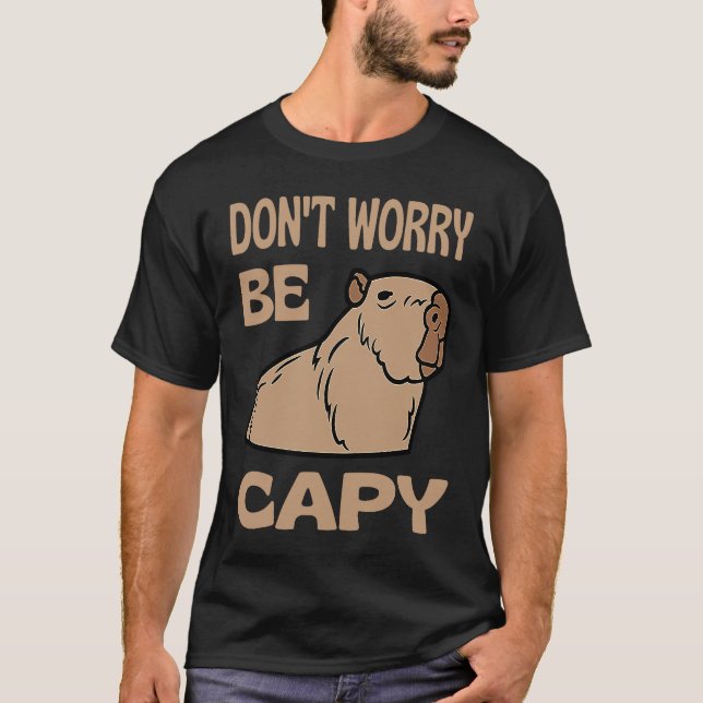 Camiseta No te preocupes por ser caprichoso Respeto al Capi (Anverso)