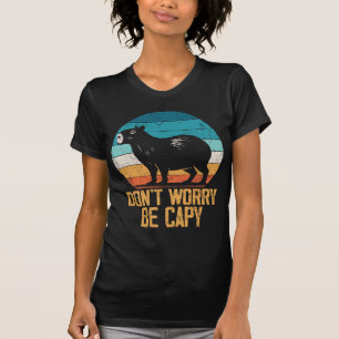 Camiseta No te preocupes por ser capy graciosa Novedad retr