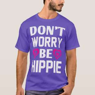 Camiseta No te preocupes por ser hippie signo de paz giraso