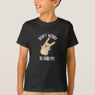Camiseta No te preocupes por ser loco conejo conejo Pun Dar