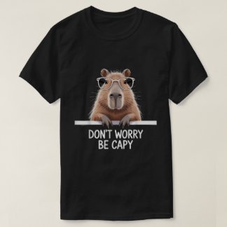 Camiseta No te preocupes por ser un capy gracioso chiste de