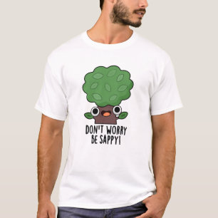 Camiseta No te preocupes por ser un divertido bollo de árbo