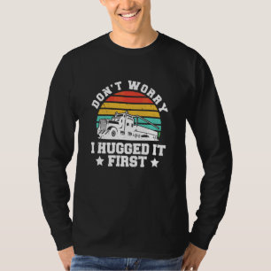 Camiseta No te preocupes, primero lo abracé Camionero