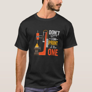 Camiseta No te preocupes puedo imprimir una nueva impresión