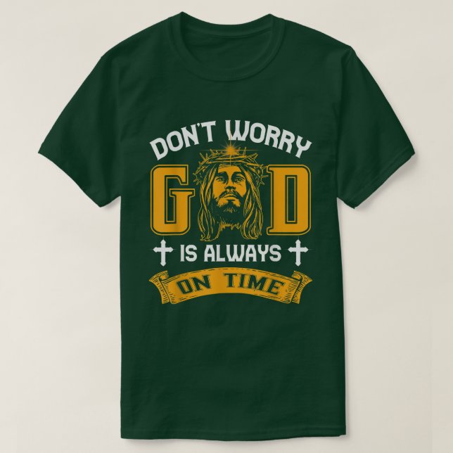 Camiseta No Te Preocupes Que Dios Siempre Esté A Tiempo Las (Diseño del anverso)