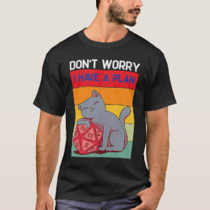 Camiseta No Te Preocupes Que Tengo Un Plan D20 Dados Dungeo