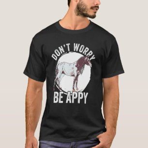 Camiseta No te preocupes sé Appy Chica Appaloosa Amante de