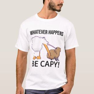 Camiseta No te preocupes, sé capy. Capaybara Divertido