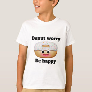 Camiseta No te preocupes, sé feliz