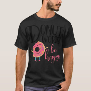 Camiseta No te preocupes sé feliz mensaje Inspirador dinosa