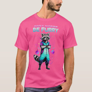 Camiseta No Te Preocupes Sé Peludo Yo Peludo Cosplay Mapach