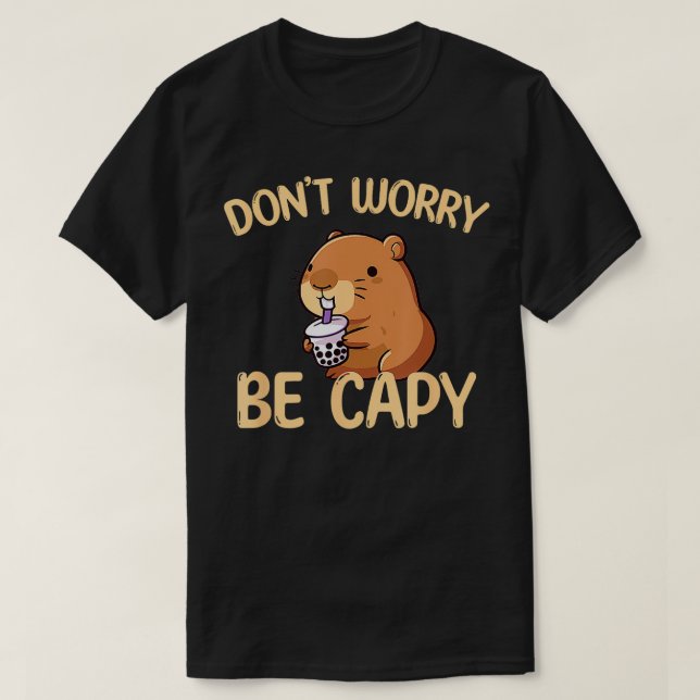 Camiseta No te preocupes ser capy Boba Bubble Tea Cute Capy (Diseño del anverso)
