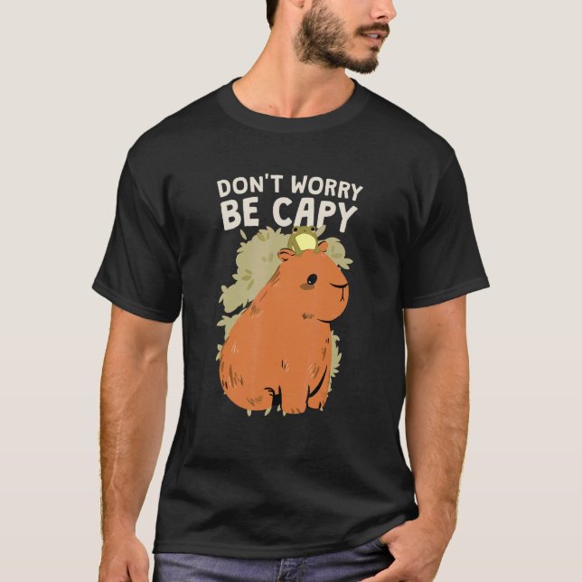 Camiseta No te preocupes ser capy Capybara (Anverso)