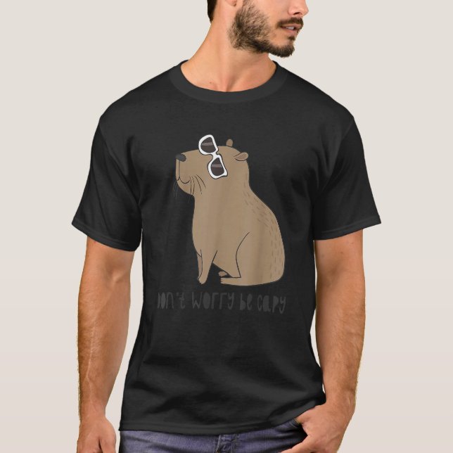 Camiseta No te preocupes ser capy Capybara Rodent (Anverso)