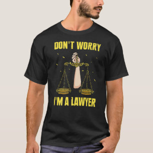 Camiseta No te preocupes, soy abogada y abogada de graduaci