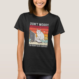 Camiseta No te preocupes, soy de Tech Support Funny Cat Ret