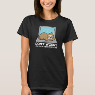 Camiseta No te preocupes, soy de Tech Support Sloth