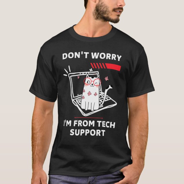 Camiseta No te preocupes, soy de técnico de gatos de apoyo  (Anverso)