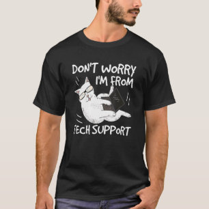 Camiseta No te preocupes, soy del soporte técnico Gato dive
