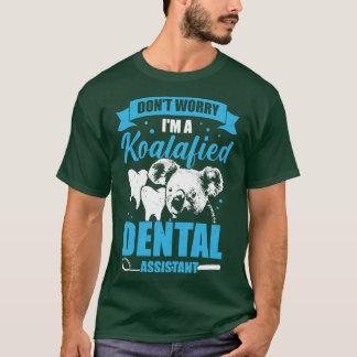 Camiseta No te preocupes soy un regalo de asistente dental
