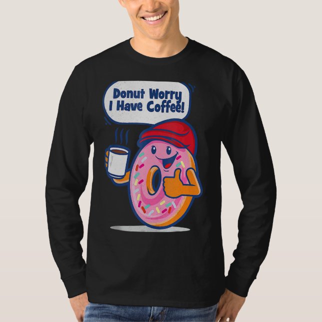 Camiseta No te preocupes, tengo café (Anverso)
