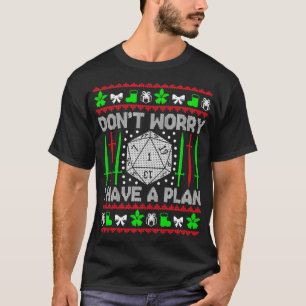Camiseta No te preocupes tengo Navidades del plan D20 Ugly 