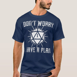 Camiseta No te preocupes tengo un plan Dungeons D20 Fumble