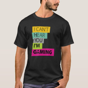 CAMISETA NO TE PUEDO OÍR QUE ESTOY JUGANDO A VIDEO GAMER 16