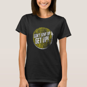 Camiseta No te rindas, levántate Inspirador motivacional