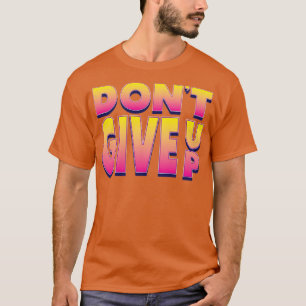 Camiseta No te rindas texto coloreado