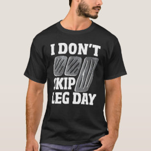 Camiseta No te Saltes el Día de Pierna Coche de Cambio Manu