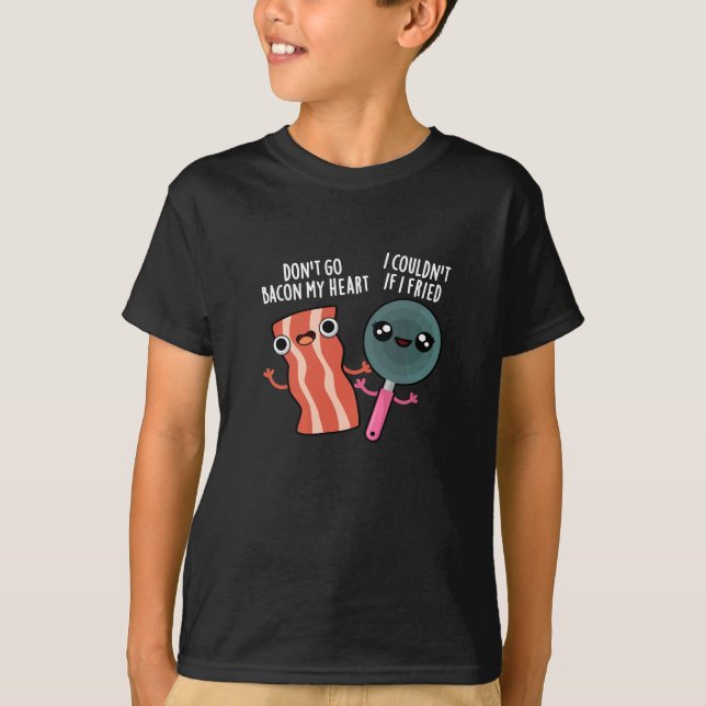 Camiseta No te vayas a Bacon My Heart Funny cocinando Pun D (Anverso)
