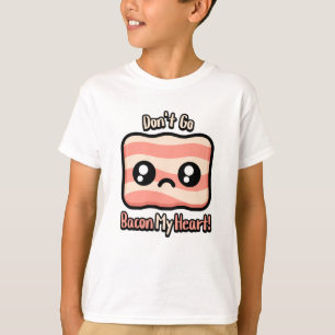 Camiseta ¡No te vayas al corazón! Cute Bacon Pun