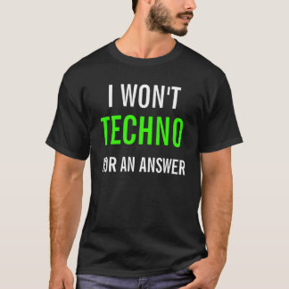 CAMISETA NO TECHNO PARA UNA RESPUESTA