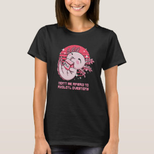 Camiseta No teman a Axolotl cuestiona a Salamander Ani