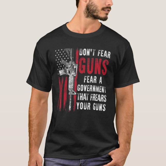Camiseta No temas a las armas, teme a un gobierno que teme  (Anverso)