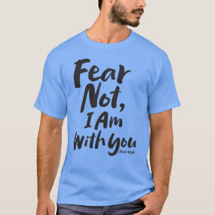 Camiseta NO TEMAS, ESTOY contigo - Dios Cristiano Jesús