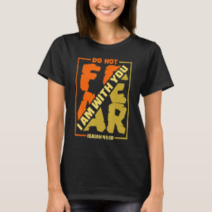 Camiseta No temas porque estoy contigo Isaiah 4110 Ver Bibl