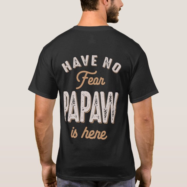Camiseta No temas que Papaw esté aquí en el divertido día d (Reverso)