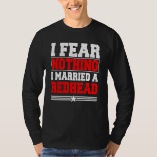 Camiseta No Temo Nada De Que Me Case Con Un Pelo De Ginger 