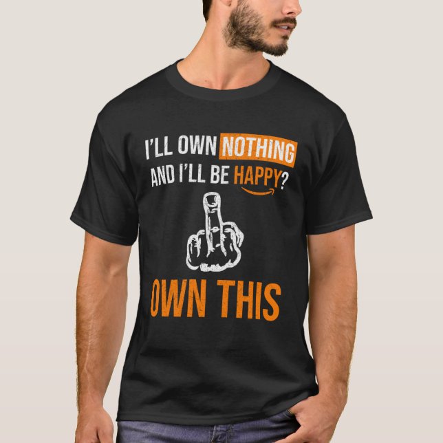 Camiseta No tendrás nada y estarás feliz por el gran reinic (Anverso)