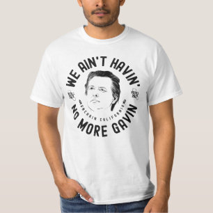 Camiseta No tenemos más Gavin, el gobernador de CA recuerd