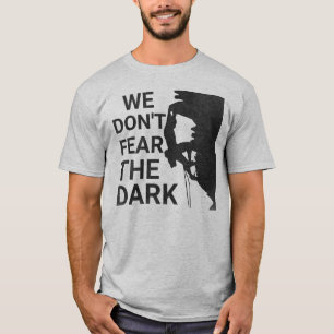Camiseta No tenemos miedo de que el tejedor oscuro escale