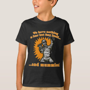 Camiseta No tenemos nada temer sino temerse y a momias