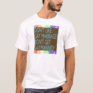 Camiseta ¿No tenga gusto del matrimonio homosexual?